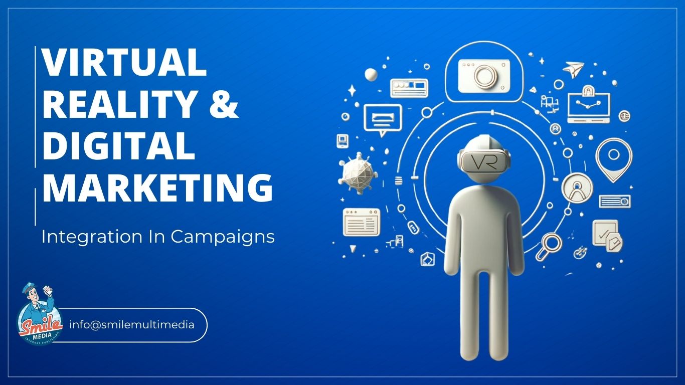Integrating Virtual Reality into Digital Marketing Campaigns 
